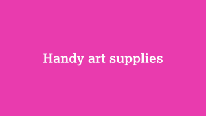 Handy art supplies list